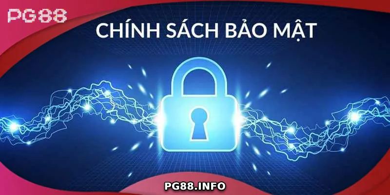Tìm hiểu về chính sách bảo mật PG88